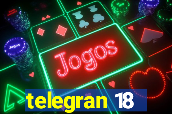 telegran 18